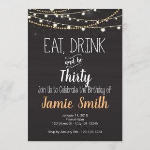 Birthday Invite - Eat, Drink and be Forty, Thirty