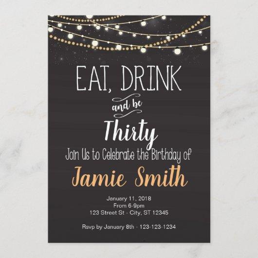 Birthday Invite - Eat, Drink and be Forty, Thirty