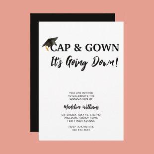 Cap and Gown It's Going Down Graduation Invitation
