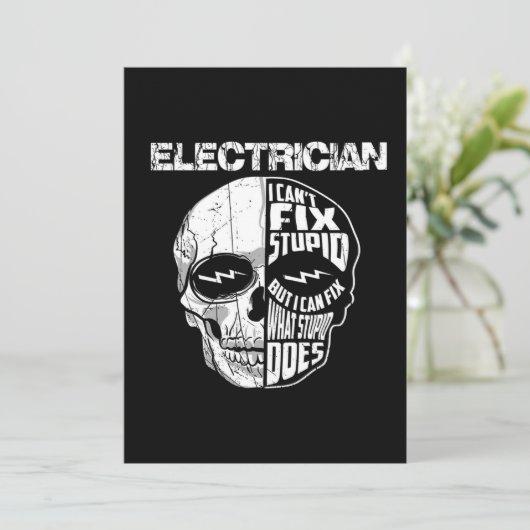 Electrician I Can't Fix Stupid Skull Gift  Holiday Card