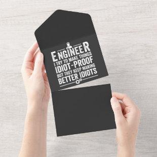 Engineer I Try To Make Things Idiot-Proof All In One Invitation
