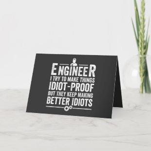 Engineer I Try To Make Things Idiot-Proof Holiday Card
