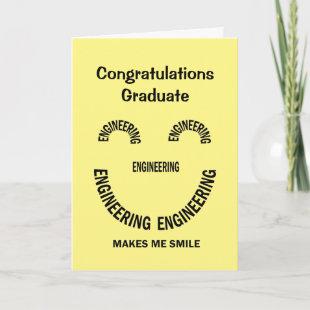 Engineering Makes Me Smile Graduation Card