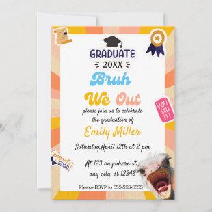 Funny Bruh We Out Graduation Party Invitations