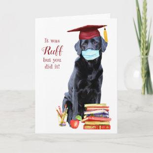 Funny Dog It Was Ruff Graduation Congratulations  Card