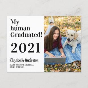 Funny My Human Graduated Dog 2021 Photo Graduation Invitation Postcard