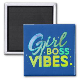 Girl Boss Vibes Magnet