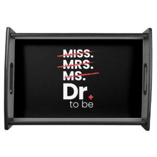 Graduation Gift | Doctor To Be Serving Tray