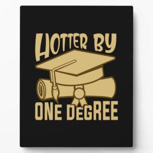 Graduation Gift | Hotter By One Degree Plaque