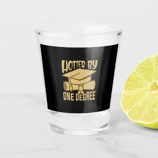 Graduation Gift | Hotter By One Degree Shot Glass