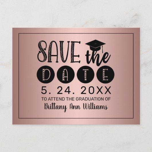 Graduation Save the Date Black Typography RoseGold Announcement Postcard