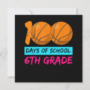 Happy 100 Days of School Shirt Basketball 6th Grad Invitation