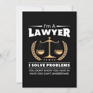 I Am A Lawyer I Solve Problems Invitation