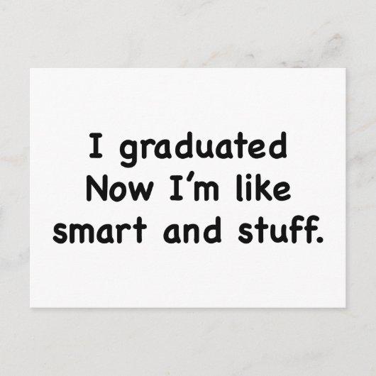 I Graduated. Now I’m Like Smart And Stuff! Announcement Postcard