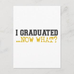 I Graduated, now what? Announcement Postcard