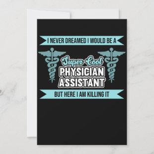 I Would Be A Physician Assistant PA Medical Studen Invitation
