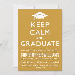 Keep Calm and Graduate Invitation - Gold