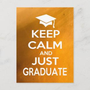 Keep Calm and Just Graduate Announcement Postcard