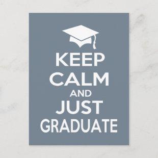 Keep Calm and Just Graduate Announcement Postcard