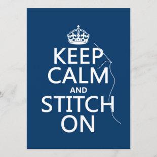 Keep Calm and Stitch On (all colors) Invitation