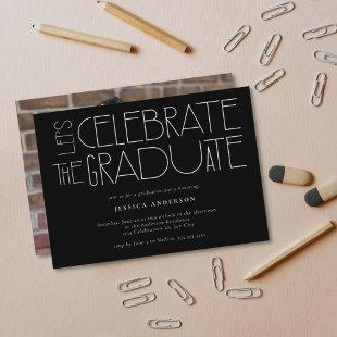 Let's celebrate the Graduate Black Graduation Invitation