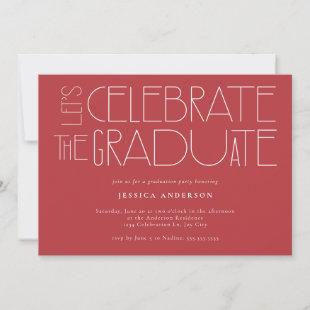 Let's celebrate the Graduate Coral Red Graduation  Invitation
