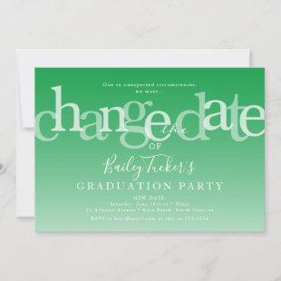 Modern Change Date Green Ombre Graduation Party Invitation