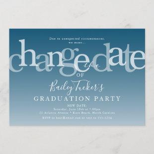 Modern Change the Date Blue Ombre Graduation Party Invitation