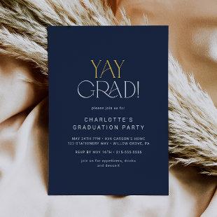 Modern Fete | Navy Gold Yay Grad Graduation Party Invitation