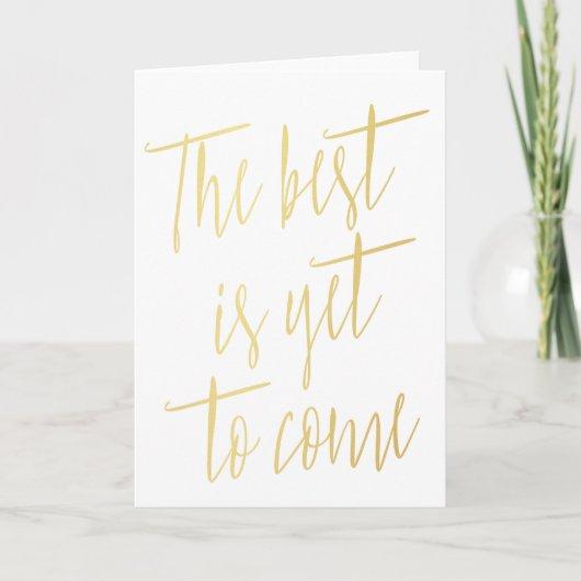Modern Gold "The best is yet to come" Card
