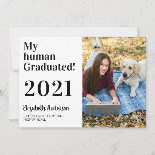 My Human Graduated Funny Dog 2021 Photo Graduation Invitation