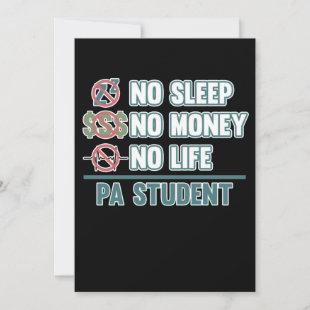 No Life PA Student Physician Assistant Medical Gra Invitation