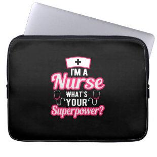 Nurse Gift | I Am A Nurse What Your Laptop Sleeve