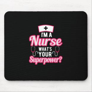 Nurse Gift | I Am A Nurse What Your Mouse Pad