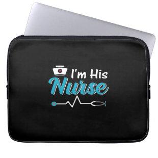 Nurse Gift | I Am His Nurse Laptop Sleeve