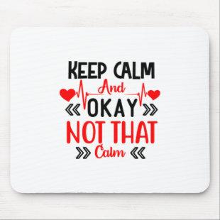 Nurse Gift | Keep Calm And Okay Mouse Pad