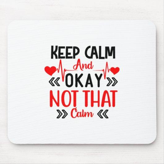 Nurse Gift | Keep Calm And Okay Mouse Pad