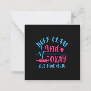 Nurse Gift | Keep Calm And Okay Not That Clam Note Card