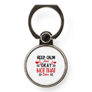 Nurse Gift | Keep Calm And Okay Phone Ring Stand