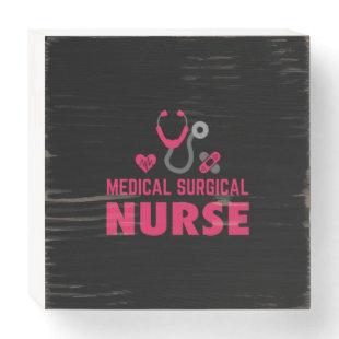 Nurse Gift | Medical Surgical Nurse Wooden Box Sign