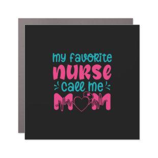 Nurse Gift | My Favorite Nurse Care Me Mom Car Magnet