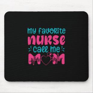 Nurse Gift | My Favorite Nurse Care Me Mom Mouse Pad