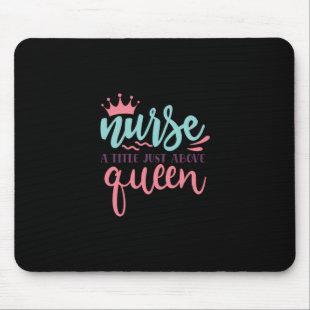 Nurse Gift | Nurse A Title Just Above Queen Mouse Pad