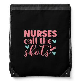 Nurse Gift | Nurse Call The Shots Drawstring Bag