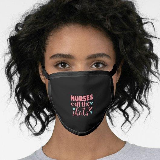 Nurse Gift | Nurse Call The Shots Face Mask