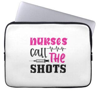 Nurse Gift | Nurse Call The Shots Laptop Sleeve