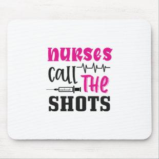 Nurse Gift | Nurse Call The Shots Mouse Pad
