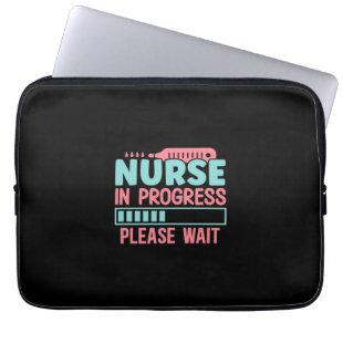 Nurse Gift | Nurse In Progress Please Laptop Sleeve