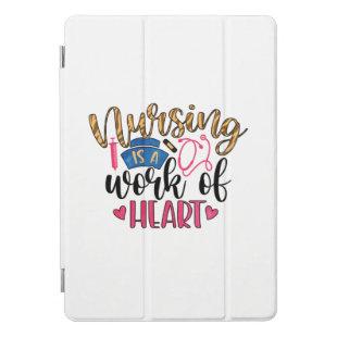 Nurse Gift | Nursing Is A Work Of Heart iPad Pro Cover