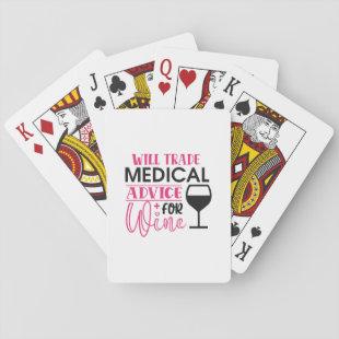 Nurse Gift | Will Trade Medical Advice For Wine Playing Cards
